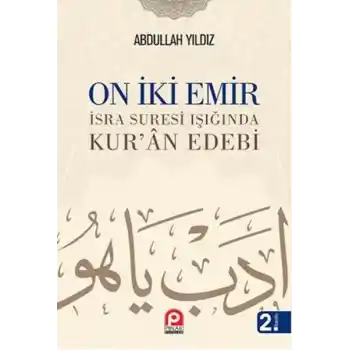 On İki Emir  İsra Suresi Işığında Kuran Edebi