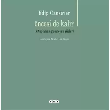 Öncesi de Kalır