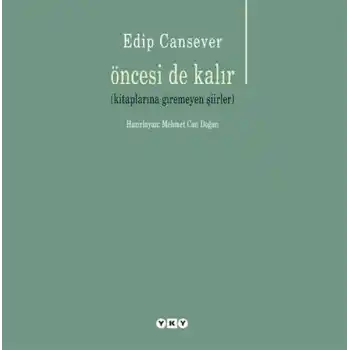 Öncesi de Kalır