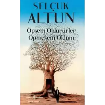 Öpsem Öldürürler Öpmesem Öldüm