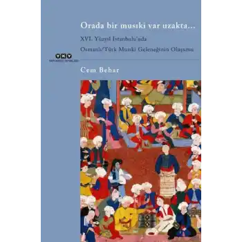 Orada Bir Musıki Var Uzakta...