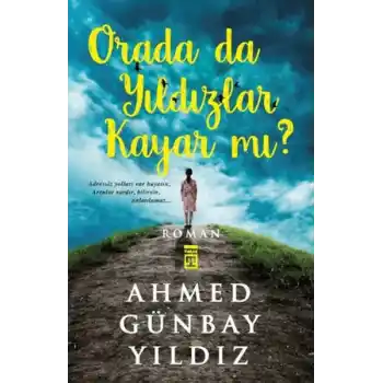 Orada da Yıldızlar Kayar mı ?