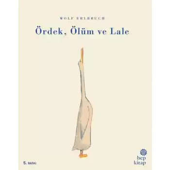 Ördek Ölüm ve Lale