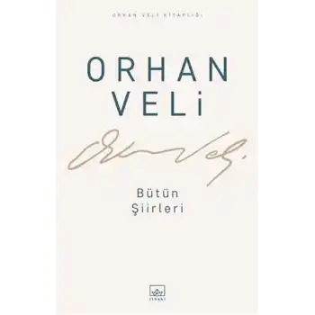 Orhan Veli - Bütün Şiirleri