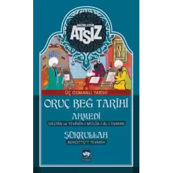 Oruç Beğ Tarihi