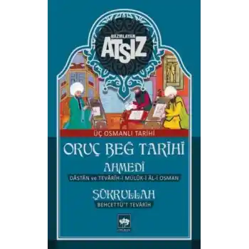 Oruç Beğ Tarihi