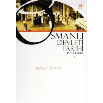 Osmanlı Devleti Tarihi 1-Siyasi Tarih