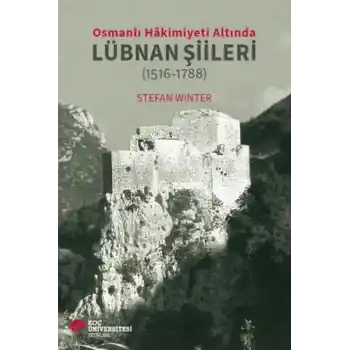 Osmanlı Hakimiyeti Altında Lübnan Şiileri (1516-1788)
