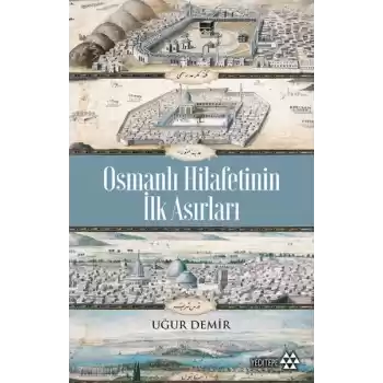 Osmanlı Hilafetinin İlk Asırları