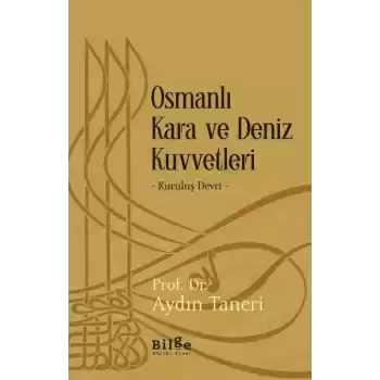 Osmanlı Kara ve Deniz Kuvvetleri - Kuruluş Devri
