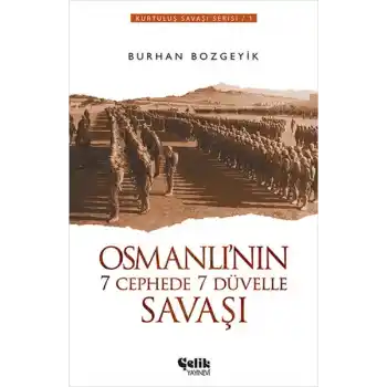 Osmanlının 7 Cephede 7 Düvelle Savaşı