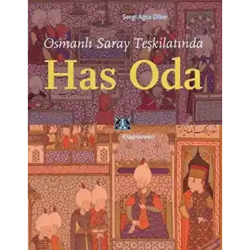 Osmanlı Saray Teşkilatında Has Oda