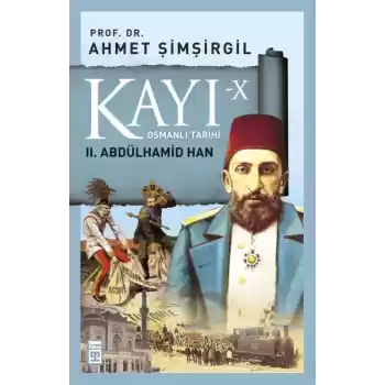 Osmanlı Tarihi Kayı 10 - II. Abdülhamid Han