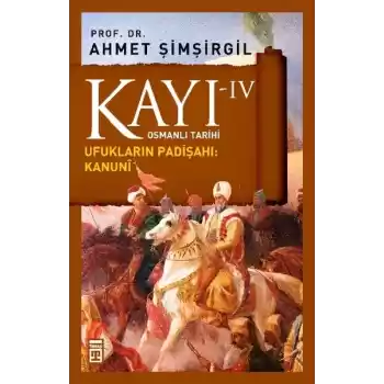 Osmanlı Tarihi Kayı 4 - Ufukların Padişahı: Kanuni