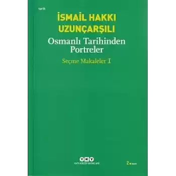 Osmanlı Tarihinden Portreler - Seçme Makaleler 1