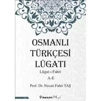 Osmanlı Türkçesi Lügatı - Lügatı Fahri A - E