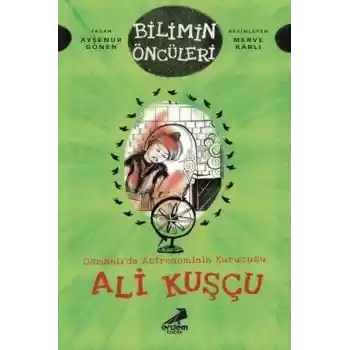 Osmanlı’da Astronominin Kurucusu Ali Kuşçu - Bilimin Öncüleri