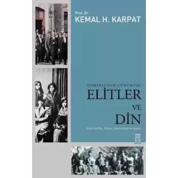 Osmanlı’dan Günümüze Elitler ve Din