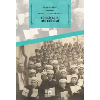Osmanlı’dan Günümüze Türkiyede Din Eğitimi