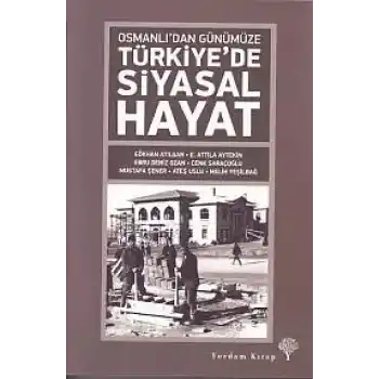 Osmanlıdan Günümüze Türkiyede Siyasal Hayat