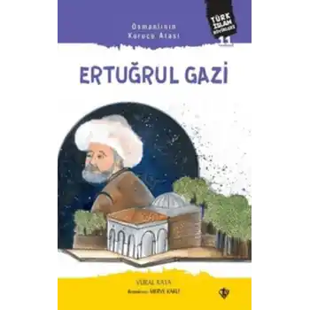 Osmanlının Kurucu Atası: Ertuğrul Gazi
