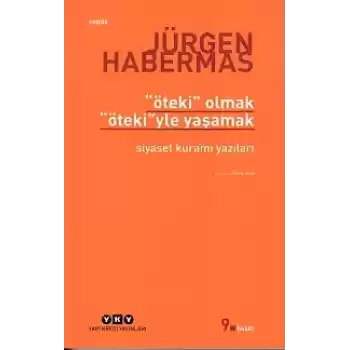 Öteki Olmak, Ötekiyle Yaşamak