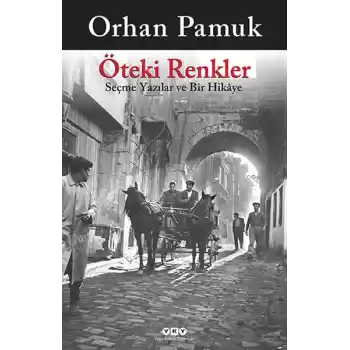 Öteki Renkler  Seçme Yazılar ve Bir Hikaye