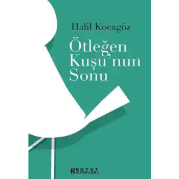 Ötleğen Kuşunun Sonu