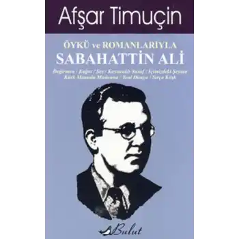 Öykü ve Romanlarıyla Sabahattin Ali