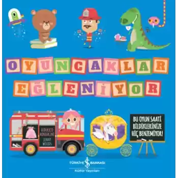 Oyuncaklar Eğleniyor