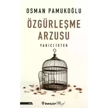 Özgürleşme Arzusu Yakıcı İstek