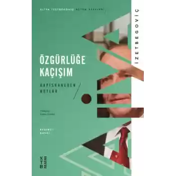 Özgürlüğe Kaçışım - Hapishaneden Notlar