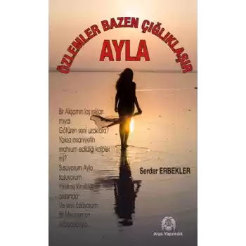 Özlemler Bazen Çığlıklaşır - Ayla