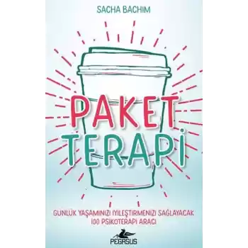 Paket Terapi - Günlük Yaşamınızı İyileştirmenizi Sağlayacak 100 Psikoterapi Aracı