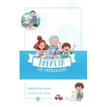 Papatya ve Yeğenleri - Değerli Hikayeler Vefa