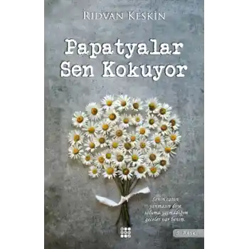 Papatyalar Sen Kokuyor