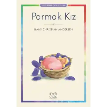 Parmak Kız - Renkli Resimli Çocuk Klasikleri