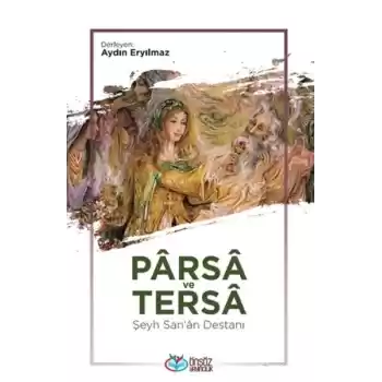 Parsa ve Tersa - Şeyh Sana Destanı