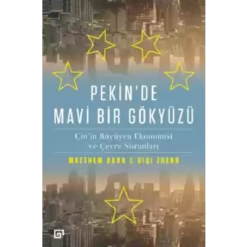 Pekinde Mavi Bir Gökyüzü - Çinin Büyüyen Ekonomisi ve Çevre Sorunları