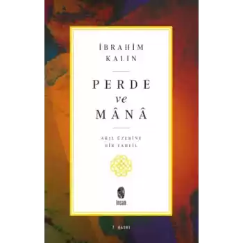 Perde ve Mana - Akıl Üzerine Bir Tahlil