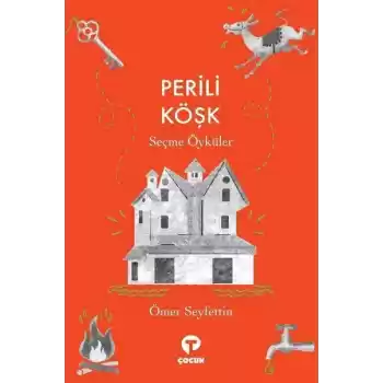 Perili Köşk - Seçme Öyküler