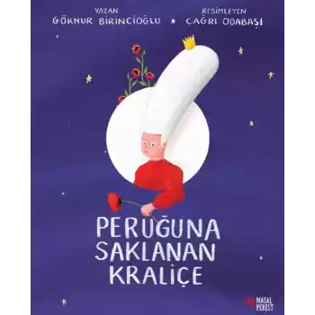 Peruğuna Saklanan Kraliçe