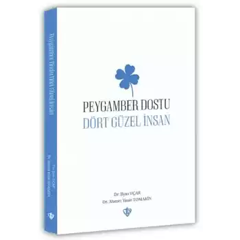 Peygamber Dostu “Dört Güzel İnsan“