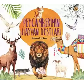 Peygamberimin Hayvan Dostları