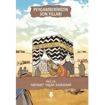 Peygamberimizin Son Yılları