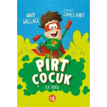 Pırt Çocuk 1 - İlk Koku