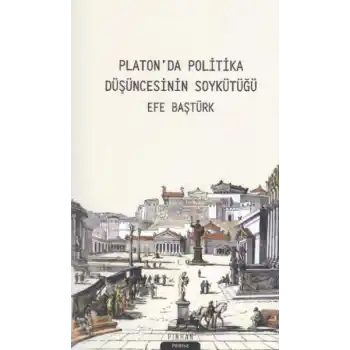 Platonda Politika Düşüncesinin Soykütüğü