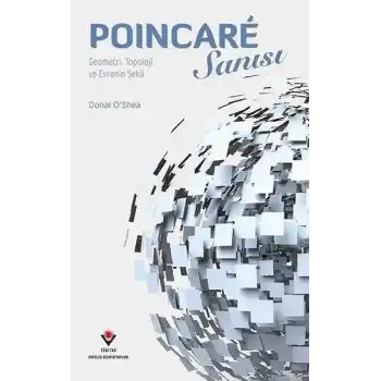 Poincare Sanısı-Geometri Topoloji ve Evrenin Şekli