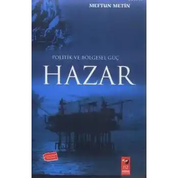 Politik ve Bölgesel Güç Hazar