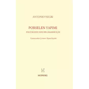 Porselen Yapımı  Politikanın Yeni Bir Grameri İçin